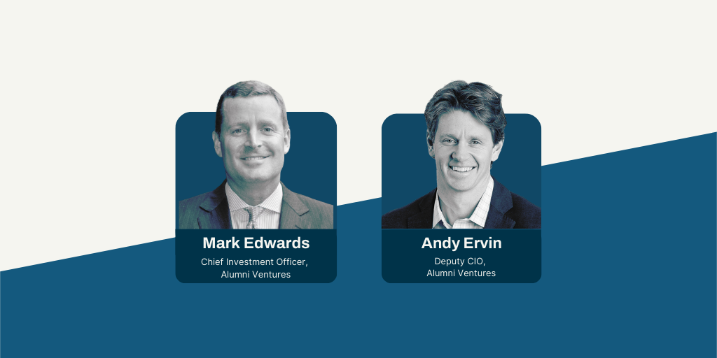 Alumni Ventures’ Chief Investment Officer Mark Edwards and Deputy CIO Andy Ervin
