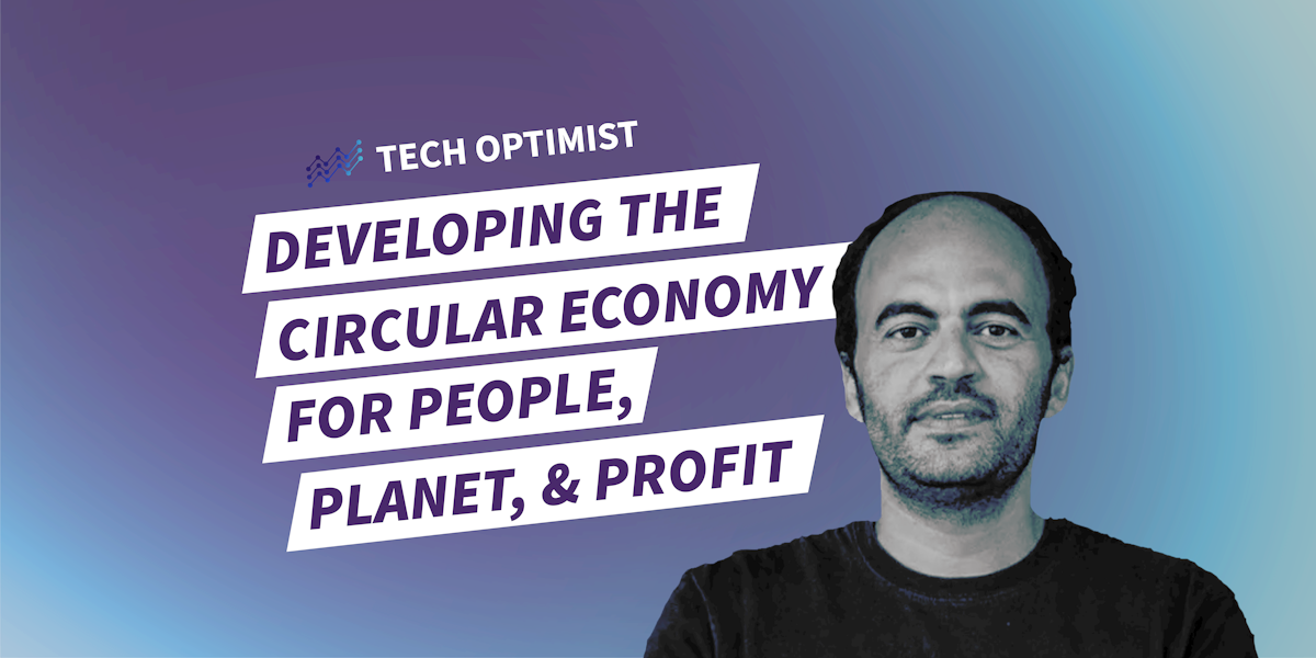 Episode #15: Developing the Circular Economy for People, Planet, and ...