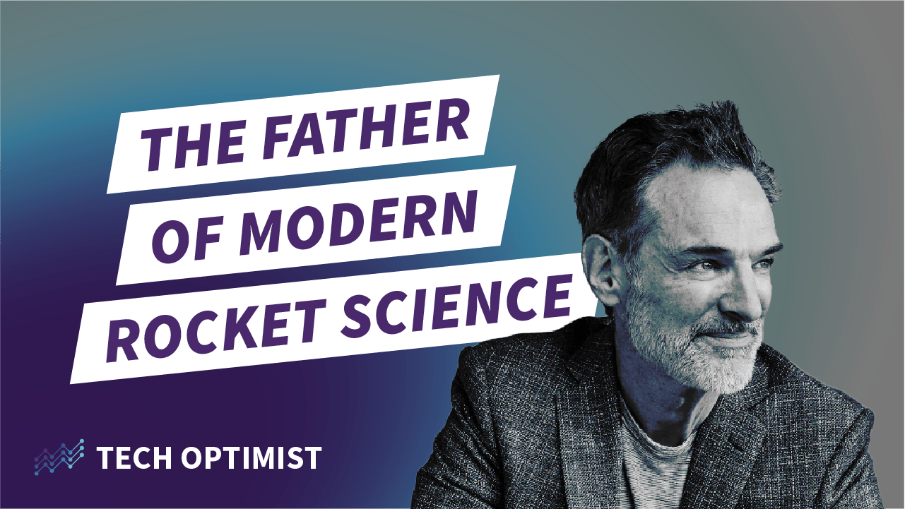 Episode #28: The Father of Modern Rocket Science - Alumni Ventures