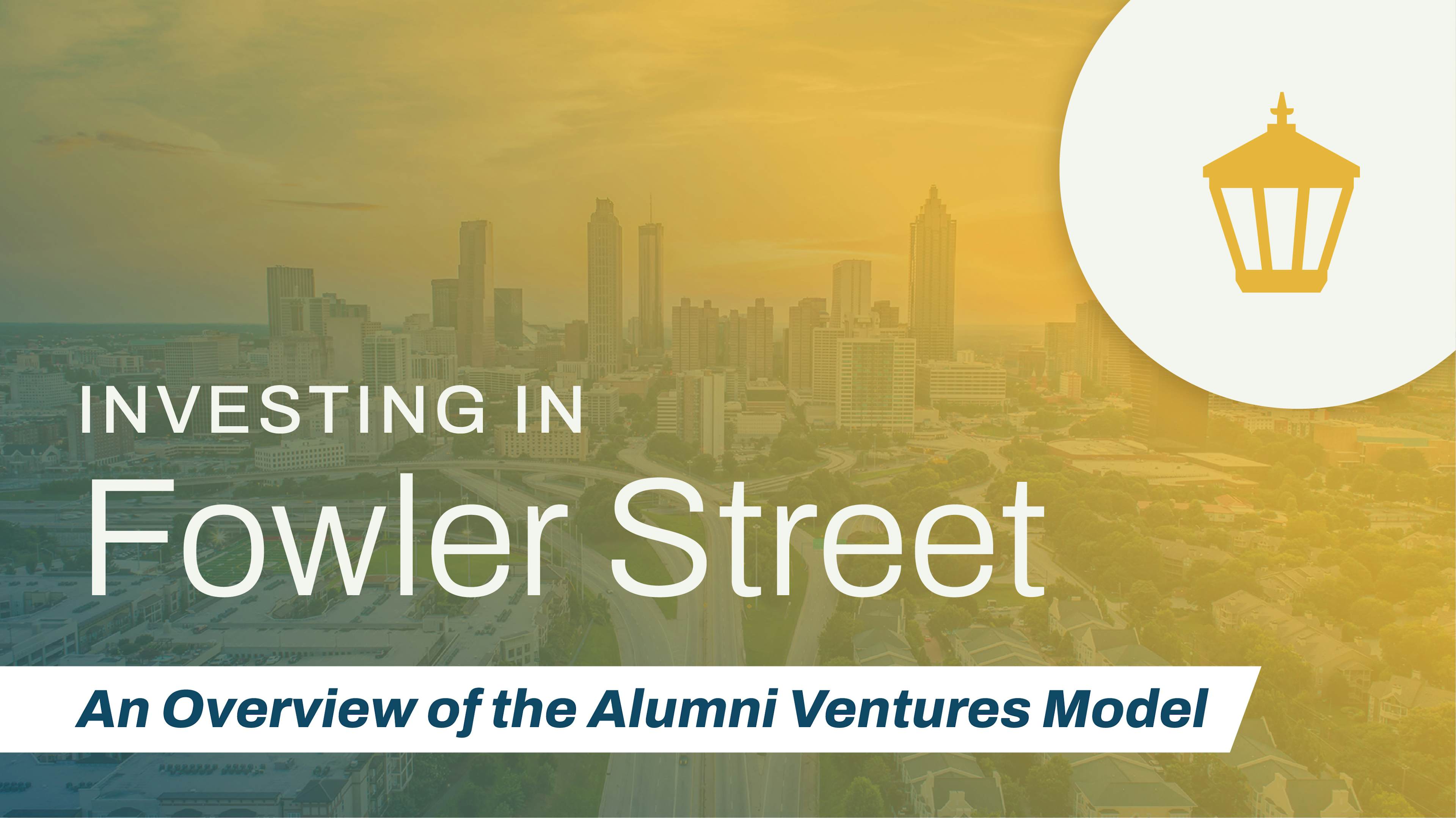 Investing in Fowler Street, An Overview of the Alumni Ventures Model