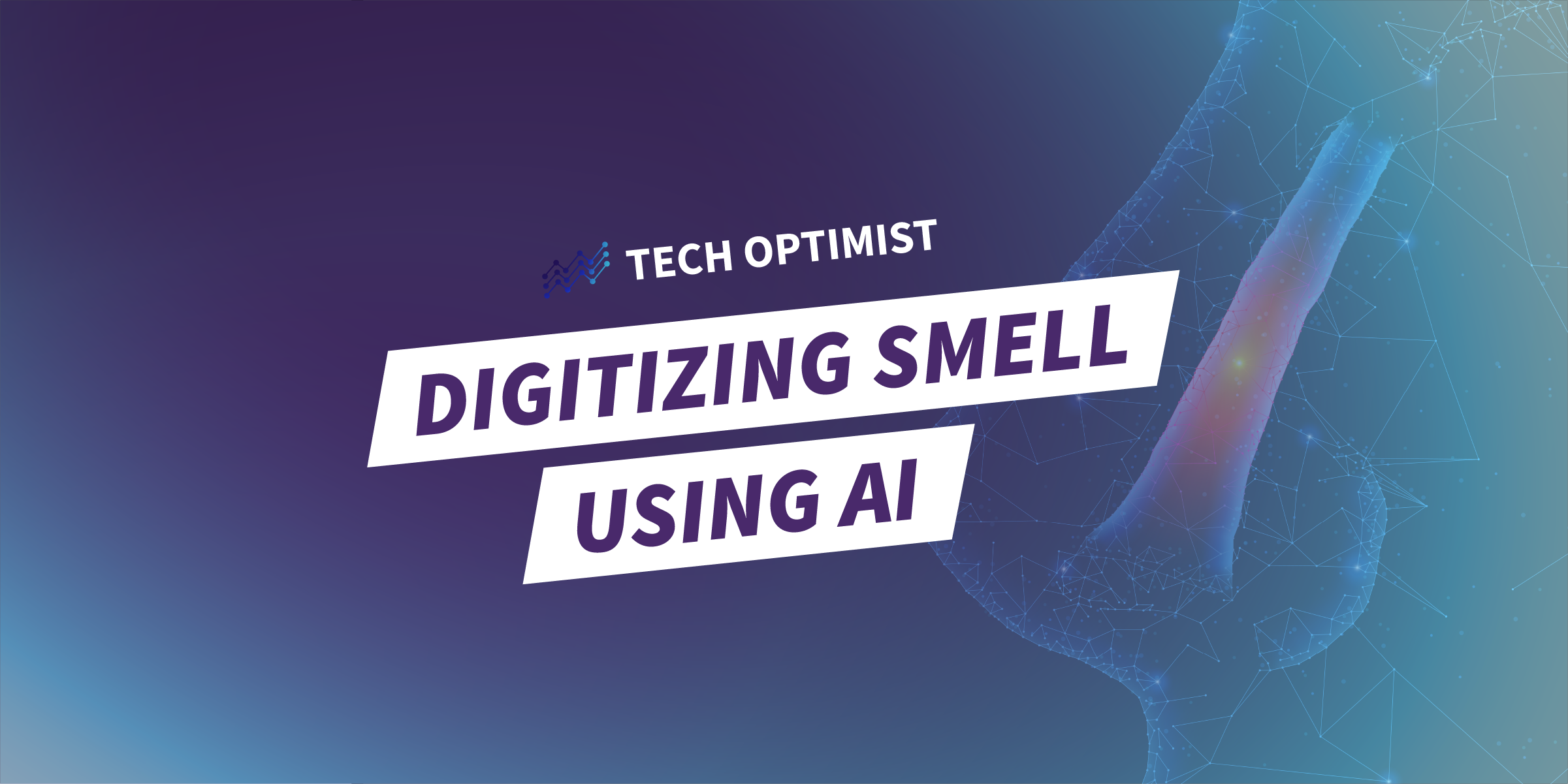 Tech Optimist Episode #66: Three Breakthroughs: Digitizing Smell Using AI