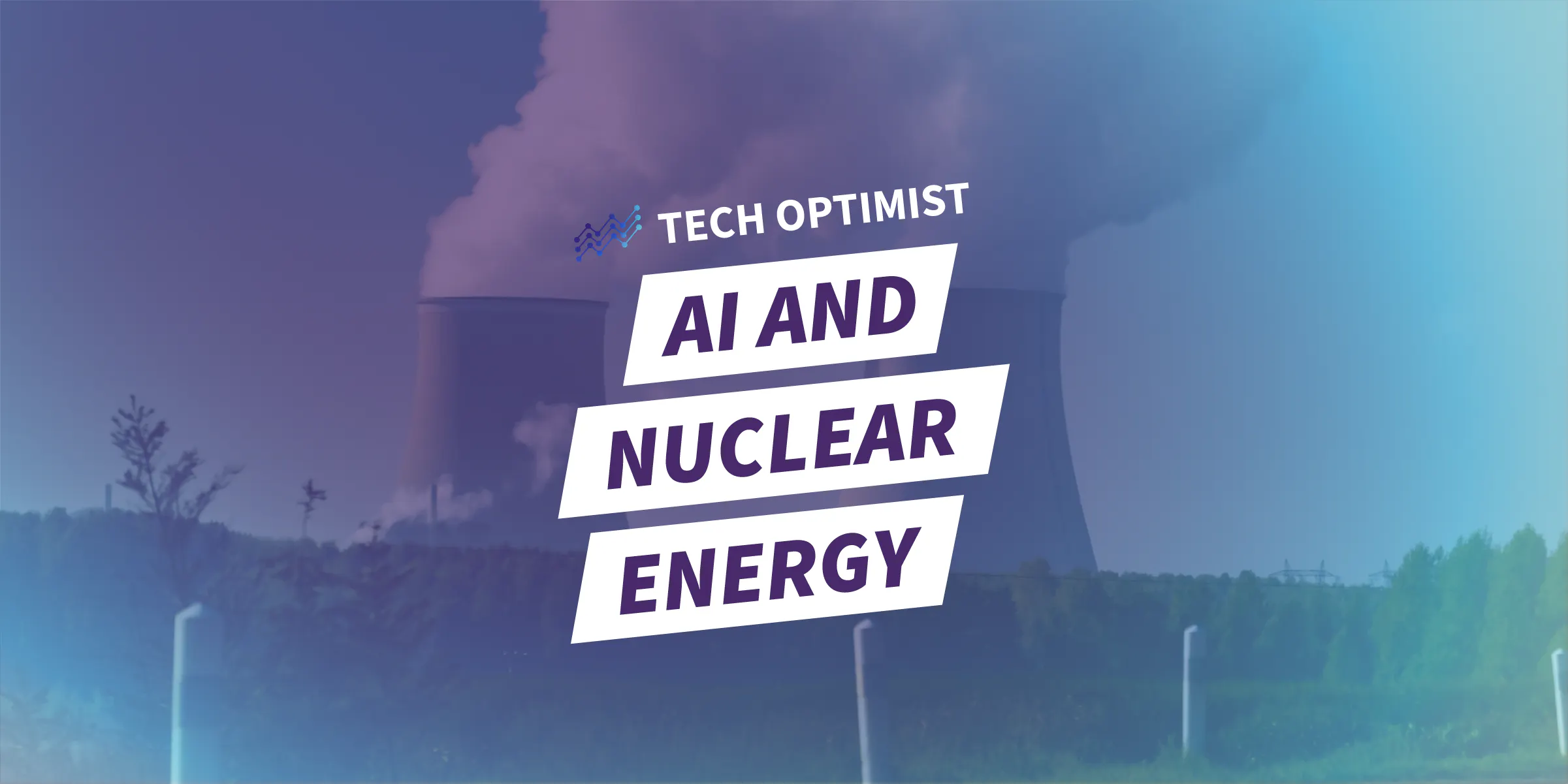 Energy Breakthrough Episode #72: Three Breakthroughs: AI and Nuclear Energy - Alumni Ventures