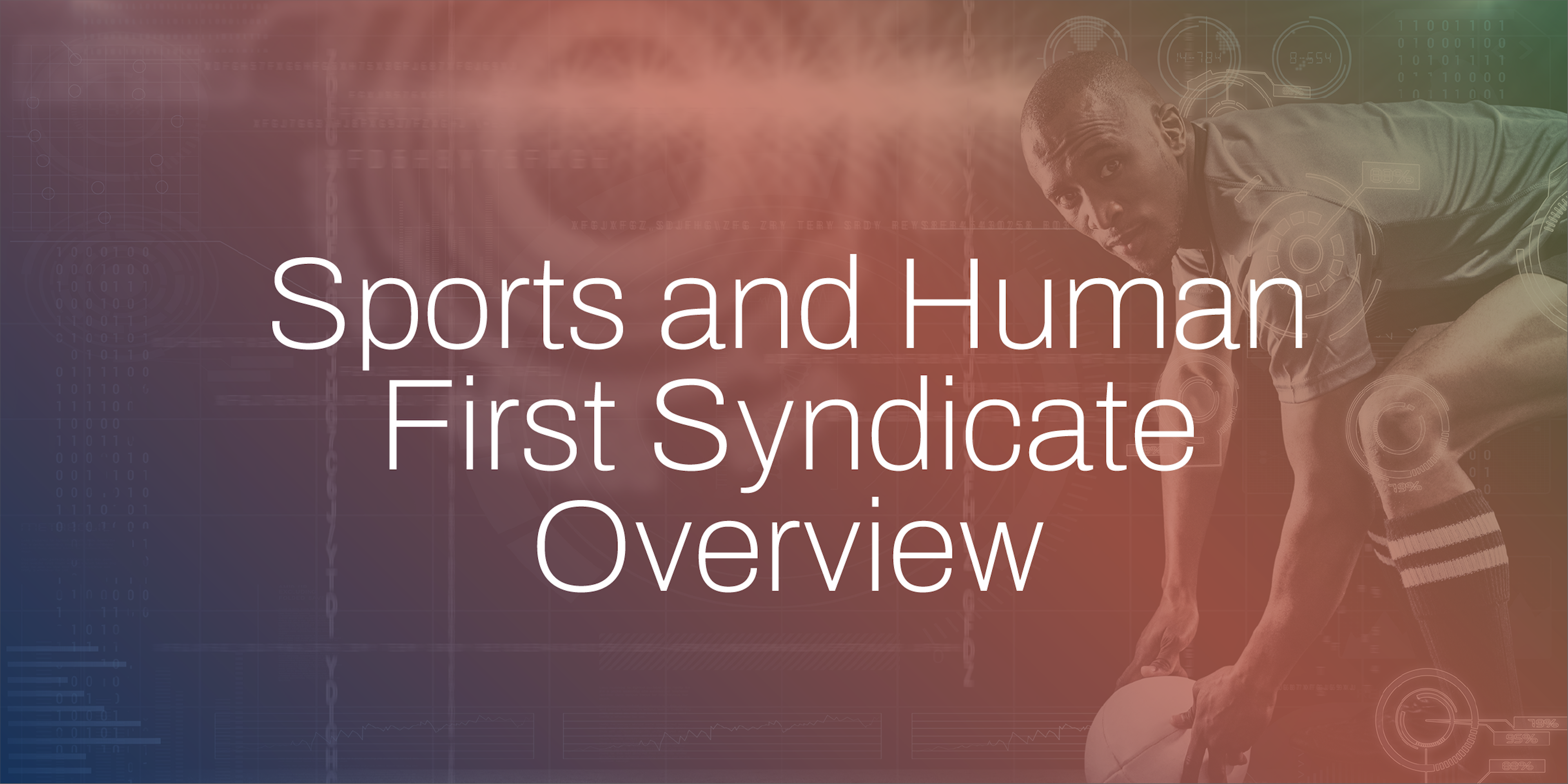 Sports and Human First Syndicate Overview