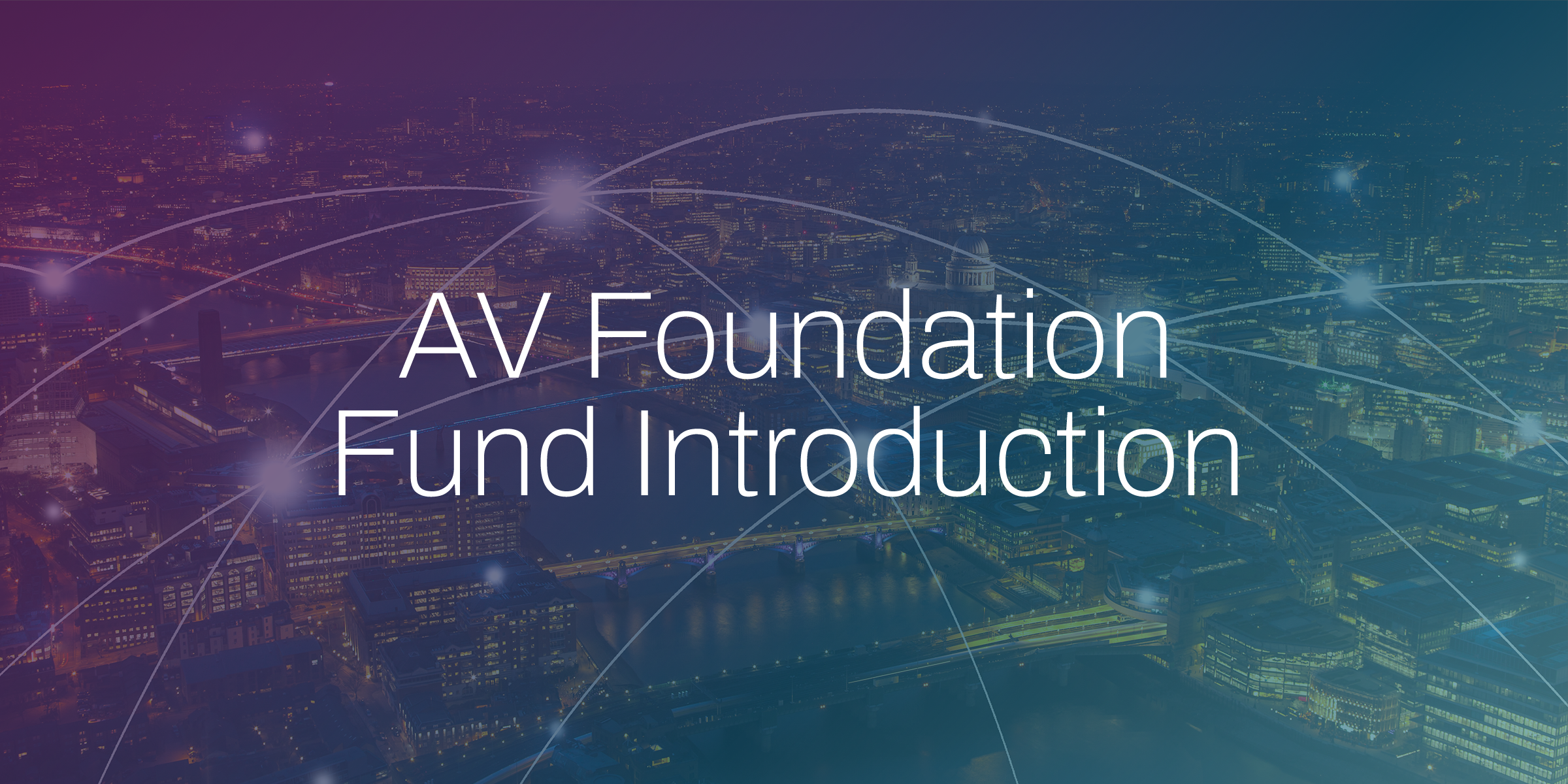 AV Foundation Fund Introduction