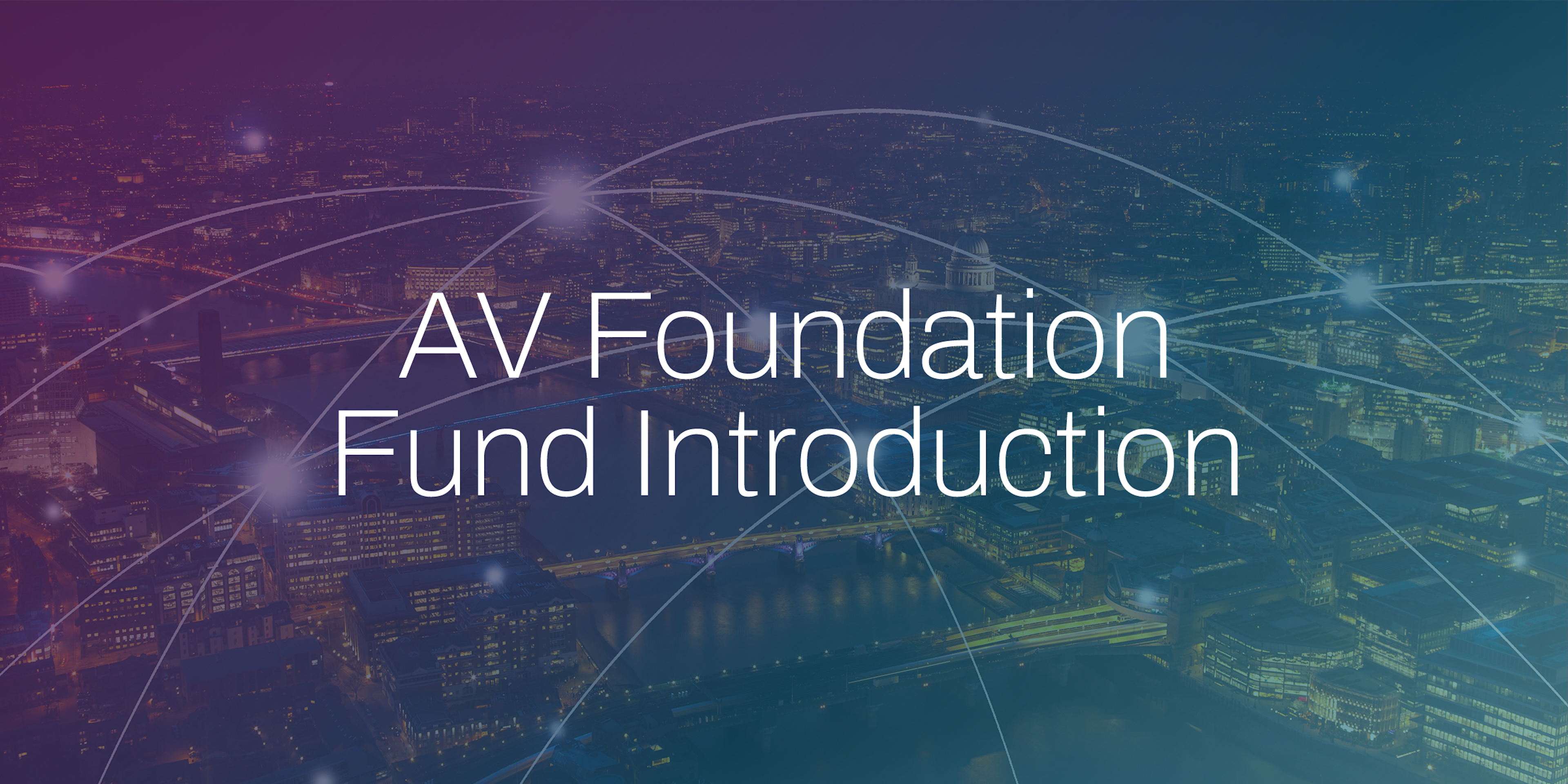 AV Foundation Fund Introduction